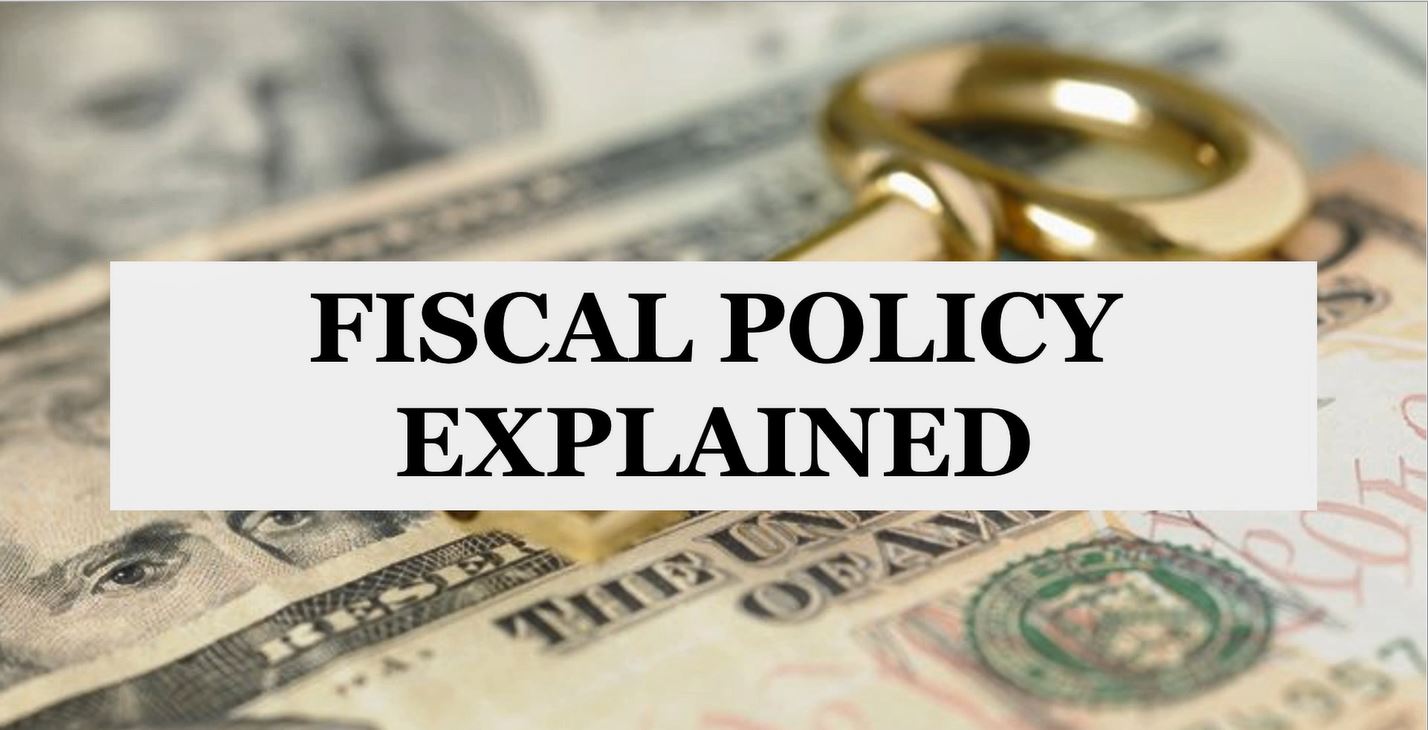 Fiscal policy explained: How government decisions affect your money